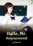 Hello Mr. Major General