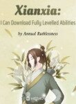 Xianxia: I Can Download Fully Levelled Abilities
